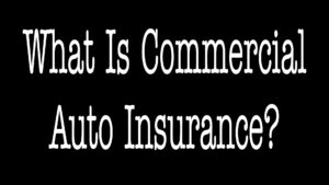 what is commercial auto insurance